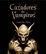 Cover of Cazadores de Vampiros