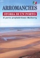Cover of Arromanches, storia di un porto