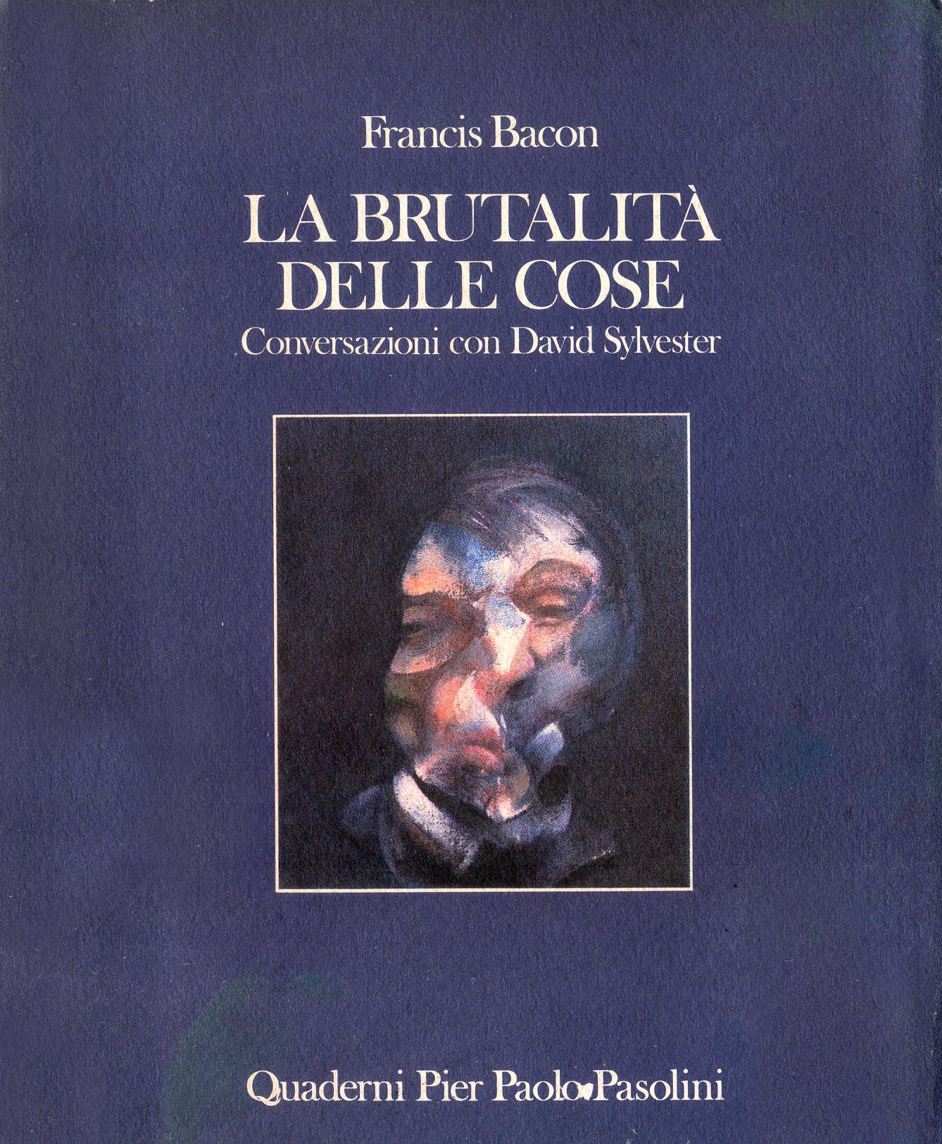 Risultati immagini per Francis Bacon - La brutalità delle cose.