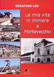 Cover of La mia vita in miniera a Montevecchio