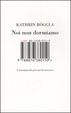 Cover of Noi non dormiamo