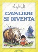 Cover of Cavalieri si diventa