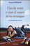 Cover of Con la testa e con il cuore si va ovunque