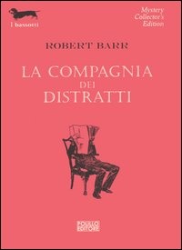Immagine di La compagnia dei distratti