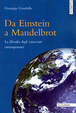 Cover of Da Einstein a Mandelbrot. La filosofia degli scienziati contemporanei