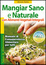 Cover of Mangiar sano e naturale con alimenti vegetali integrali