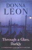 Through a Glass, Darkly : A Commissario Guido Brunetti Mystery