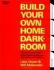 Cover of Build Your Own Home Darkroom