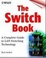 Cover of The Switch Book