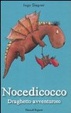 Cover of Le avventure di Nocedicocco, draghetto sputafuoco