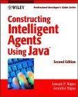 Constructing Intelligent Agents Using Java : Professional Developer's Guide, 2nd Edition