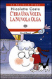 Cover of C'era una volta la nuvola Olga