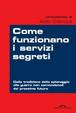 Cover of Come funzionano i servizi segreti