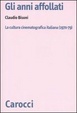 Cover of Gli anni affollati. La cultura cinematografica italiana (1970-79)