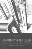 A History of Architectural Theory : From Vitruvius to the Present