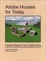 Cover of "Adobe Houses for Today"