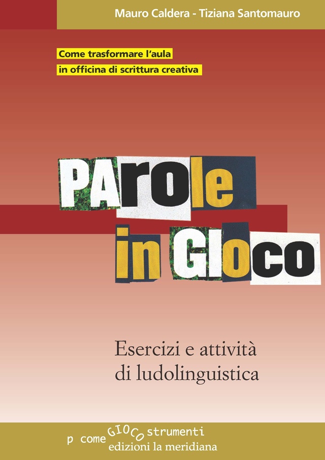 More about Parole in gioco. Esercizi e attività di ludolinguistica
