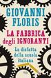 Cover of La fabbrica degli ignoranti