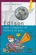 Cover of Edison, come inventare di tutto e di più