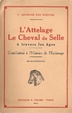 Cover of L'Attelage. Le Cheval de Selle à travers les âges.