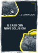 Cover of il caso con nove soluzioni