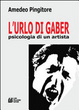 Cover of L'urlo di Gaber. Psicologia di un artista