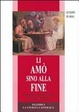 Cover of Li amò sino alla fine. Teologia e spiritualità dell'eucaristia