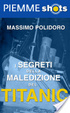 Cover of I segreti della maledizione del Titanic (Piemme Shots)
