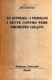 Cover of Le supplici - I Persiani - I sette contro Tebe - Prometeo legato