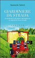 Cover of Giardiniere da strada. Intervista di John Donhovan al detenuto Lanari