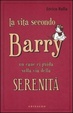 Cover of La vita secondo Barry. Un cane ci guida sulla via della serenità