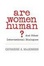Cover of Are Women Human?