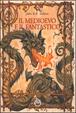 Cover of Il Medioevo e il Fantastico
