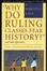 Cover of "Why Do Ruling Classes Fear History? and Other Questions"
