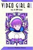 Video Girl Ai, Volume 4 : Off-Line (Video Girl Ai)