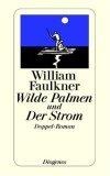 Wilde Palmen und Der Strom. Doppelroman.