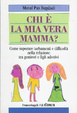 Cover of Chi è la mia vera mamma?