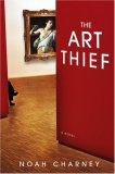 The Art Thief : A Novel