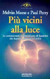 Cover of Più vicini alla luce