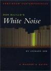 Don DeLillo's White Noise : A Reader's Guide (Continuum Contemporaries)
