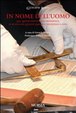Cover of In nome dell'uomo. Il grande Oriente d'Italia e la modernità