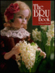Cover of The Bru Book A History and Study of the Dolls of Leon Casimir Bru and his Successors