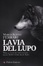 Cover of La via del lupo