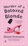 Cover of "Murder of a Botoxed Blonde"