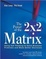 Cover of "The Power of the 2 x 2 Matrix"