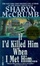Cover of "If I'd Killed Him When I Met Him"