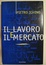 Cover of Il lavoro e il mercato