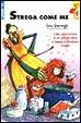 Cover of Strega come me