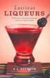 Cover of Luscious Liqueurs