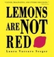 Cover of Lemons Are Not Red